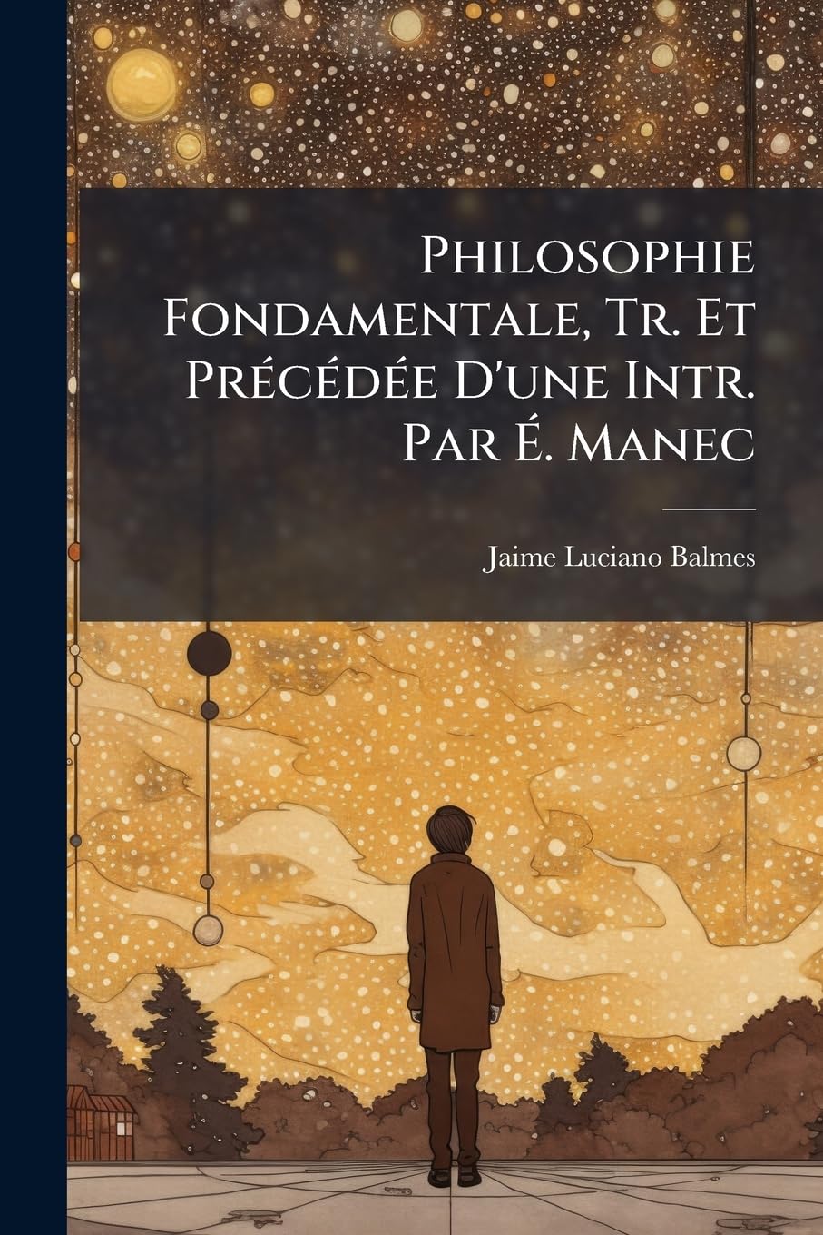 Philosophie Fondamentale, Tr. Et Précédée D'une Intr. Par É. Manec book