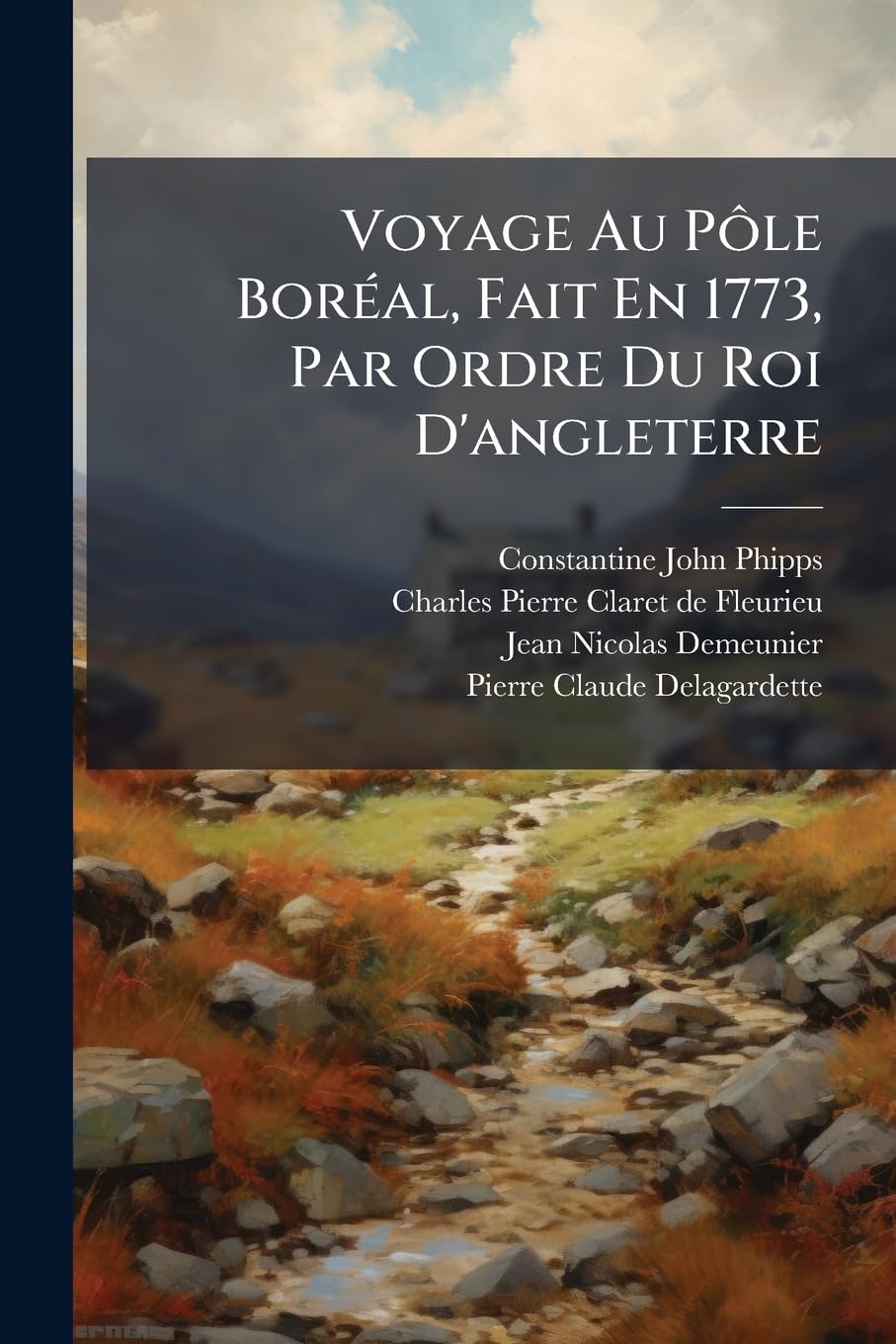 Voyage Au Pôle Boréal, Fait En 1773, Par Ordre Du Roi D'angleterre book