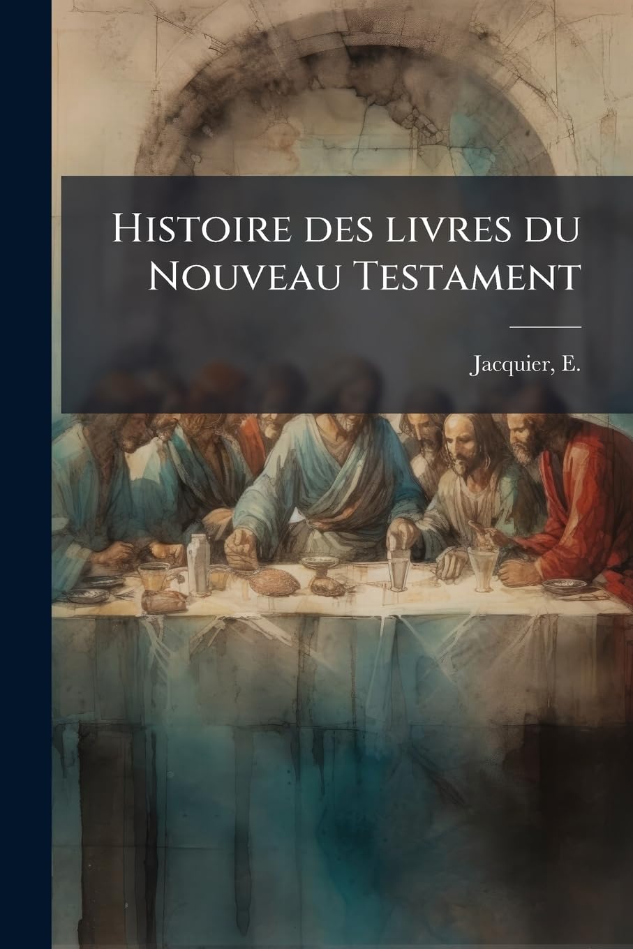 Histoire des livres du Nouveau Testament: 4 book