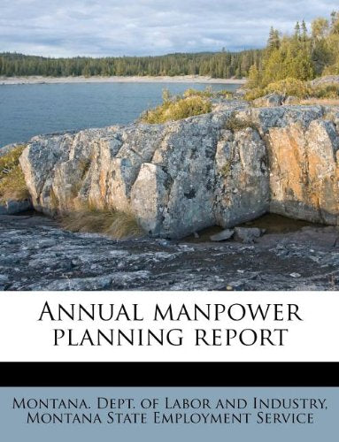 Annual Manpower Planning Report Politics & History
