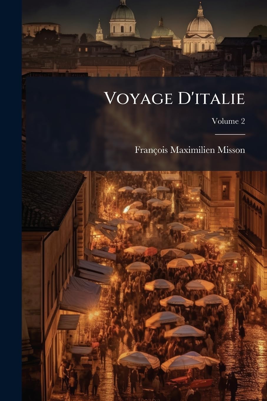 Voyage D'italie; Volume 2 book