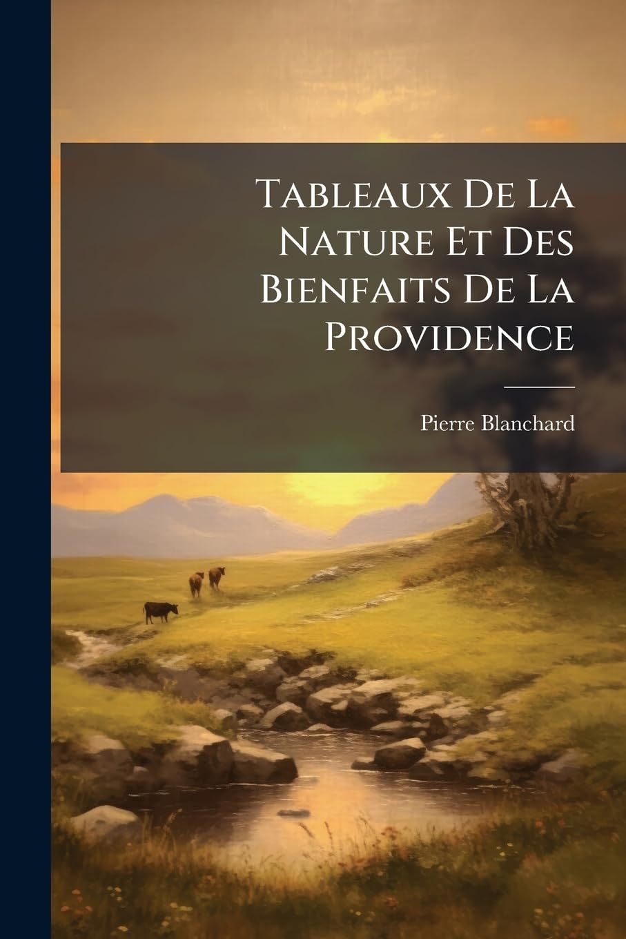 Tableaux De La Nature Et Des Bienfaits De La Providence book