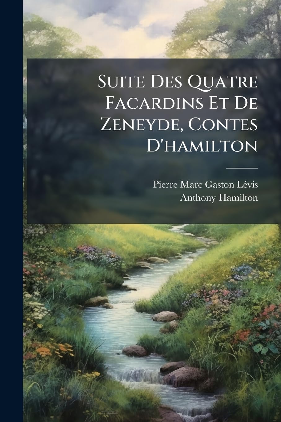 Suite Des Quatre Facardins Et De Zeneyde, Contes D'hamilton book