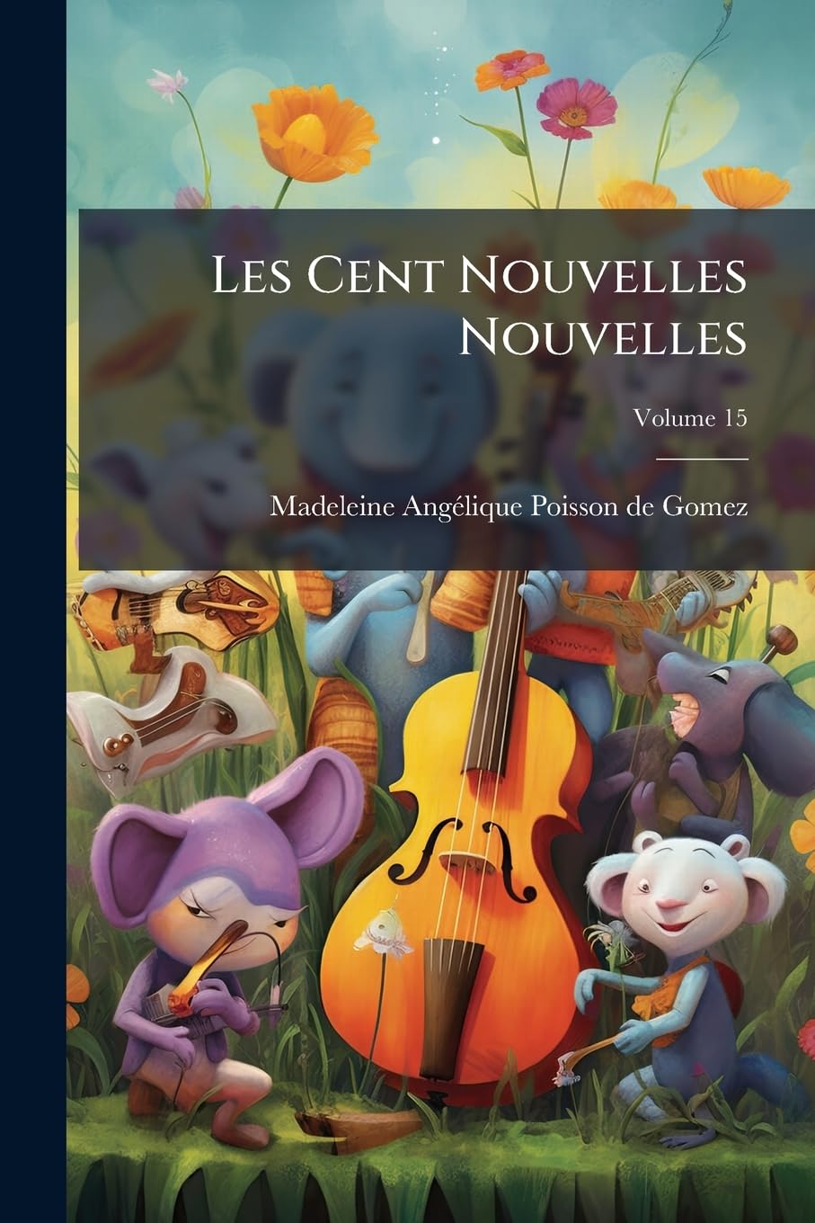 Les Cent Nouvelles Nouvelles; Volume 15 book