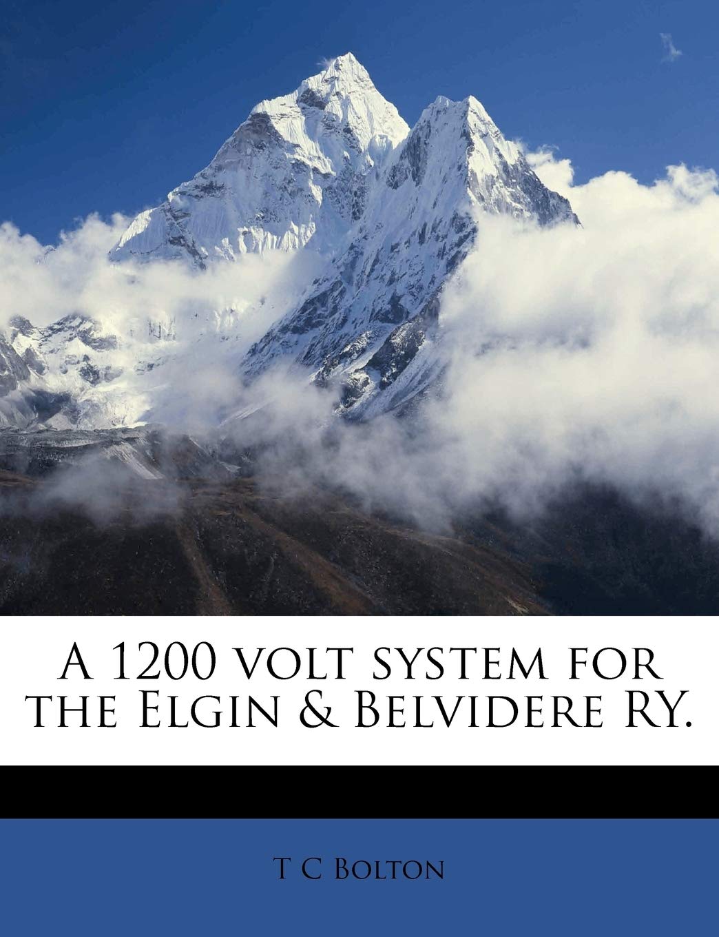 A 1200 Volt System for the Elgin & Belvidere Ry. Politics & History