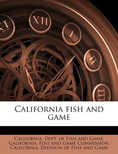 California Fish and Game Politics & History