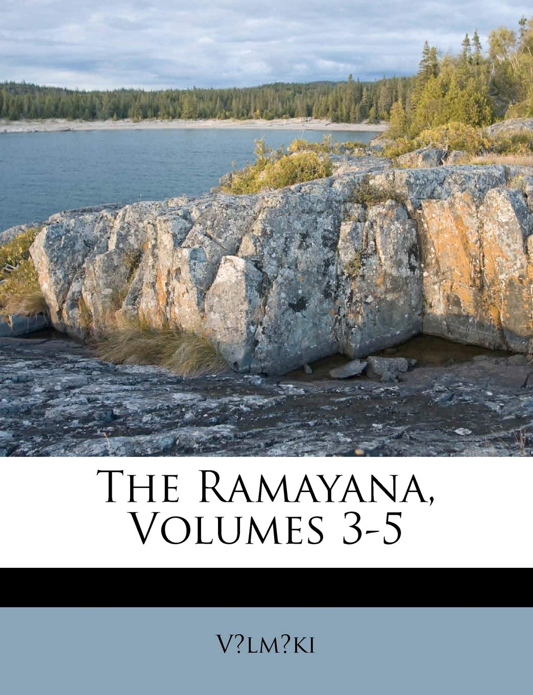 The Ramayana, Volumes 3-5 Politics & History
