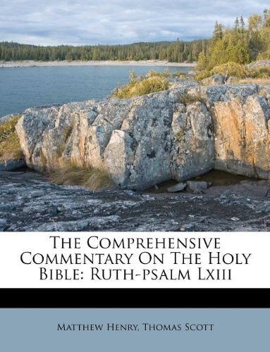 The Comprehensive Commentary on the Holy Bible: Ruth-Psalm LXIII Politics & History