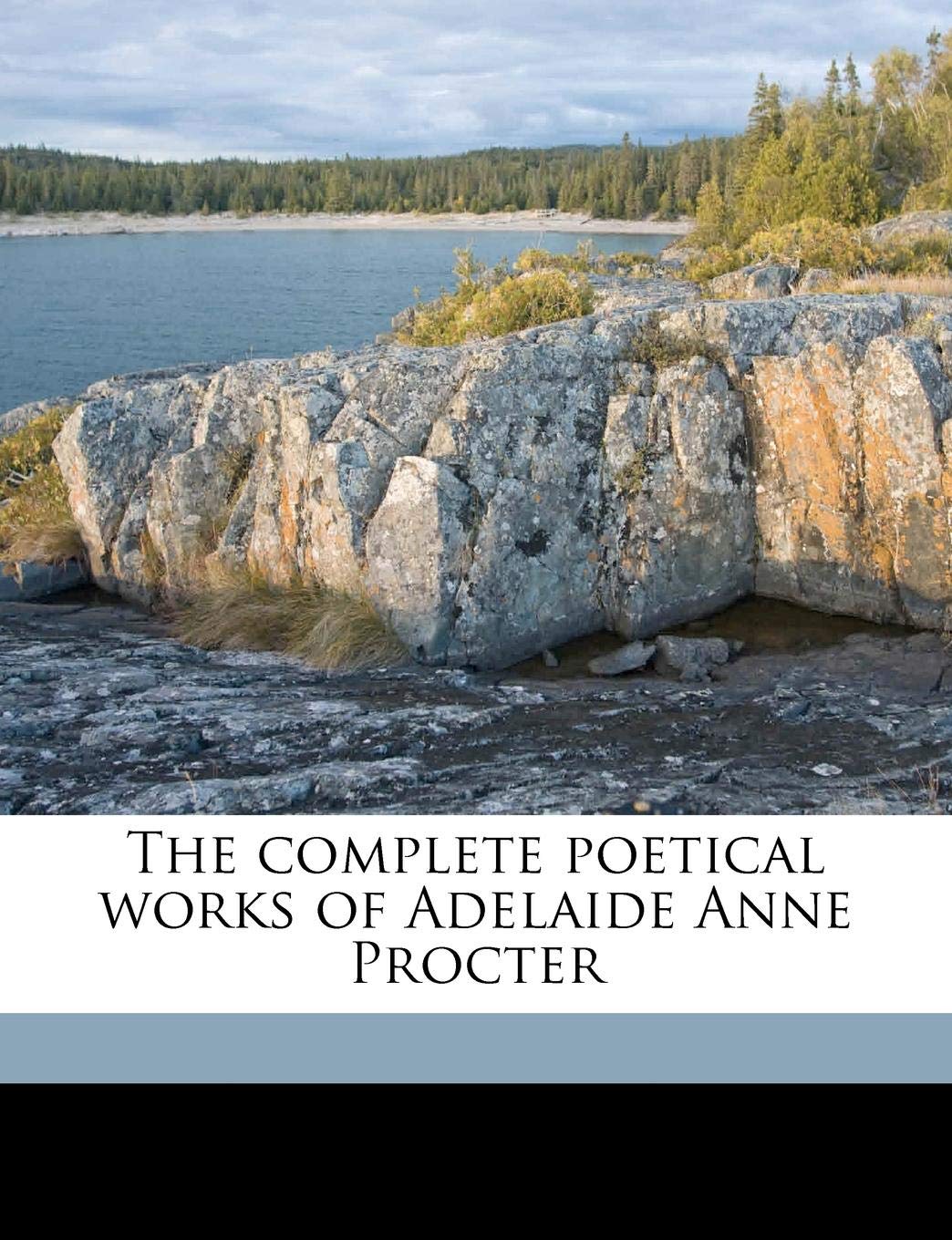 The Complete Poetical Works of Adelaide Anne Procter Books