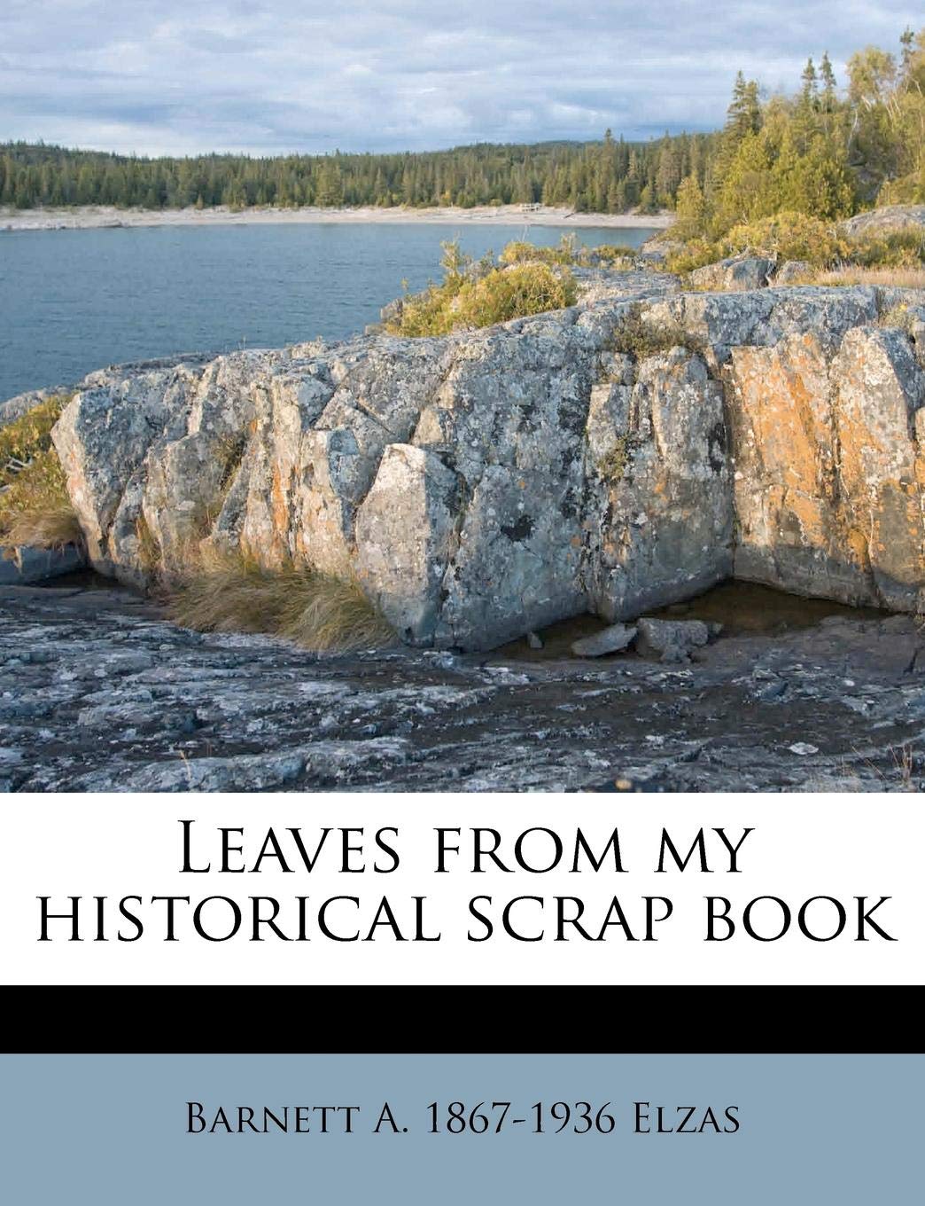 Leaves from My Historical Scrap Book Politics & History