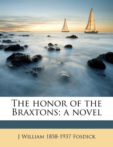 The Honor of the Braxtons; A Novel Politics & History