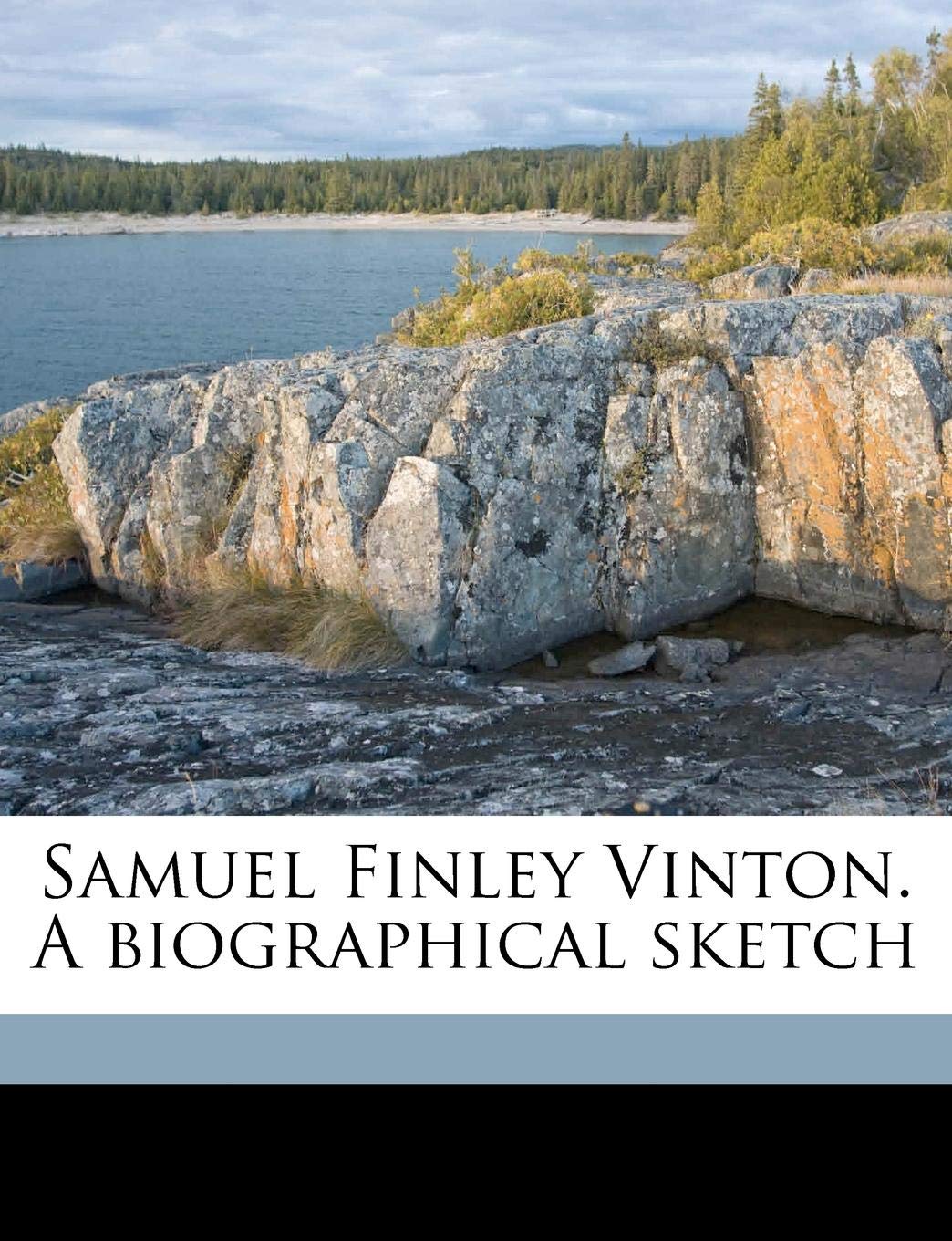 Samuel Finley Vinton. a Biographical Sketch Politics & History