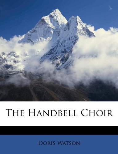 The Handbell Choir Politics & History
