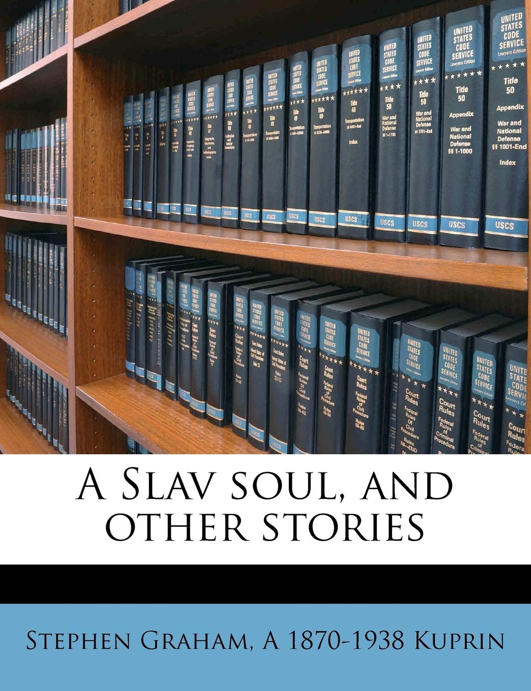 A Slav Soul, and Other Stories Politics & History