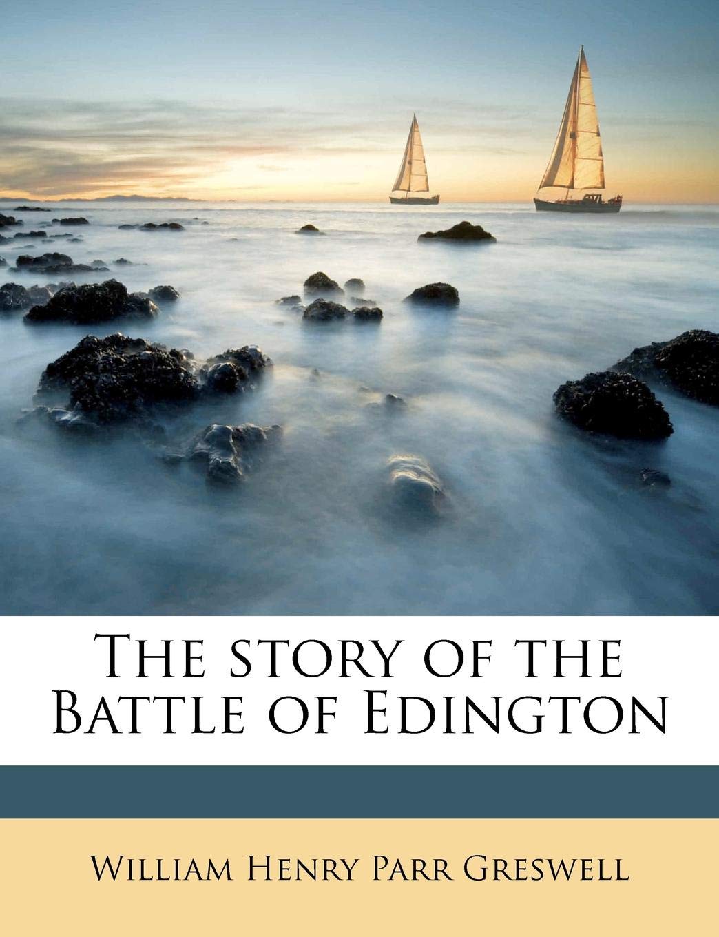 The Story of the Battle of Edington Politics & History