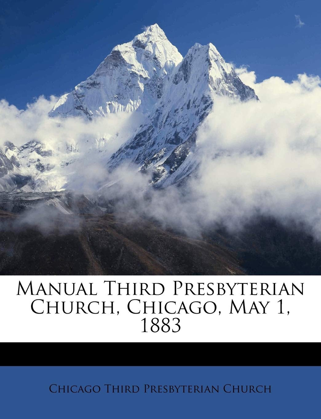 Manual Third Presbyterian Church, Chicago, May 1, 1883 Politics & History