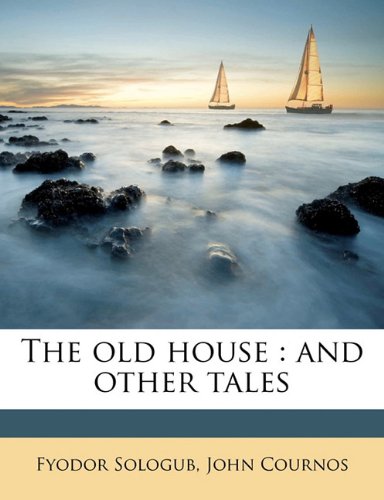 The old house: and other tales Politics & History