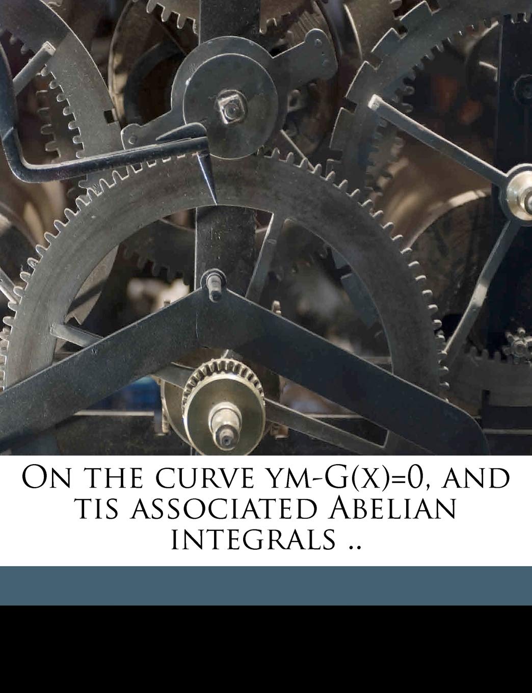 On the Curve Ym-G(x)=0, and Tis Associated Abelian Integrals .. Politics & History