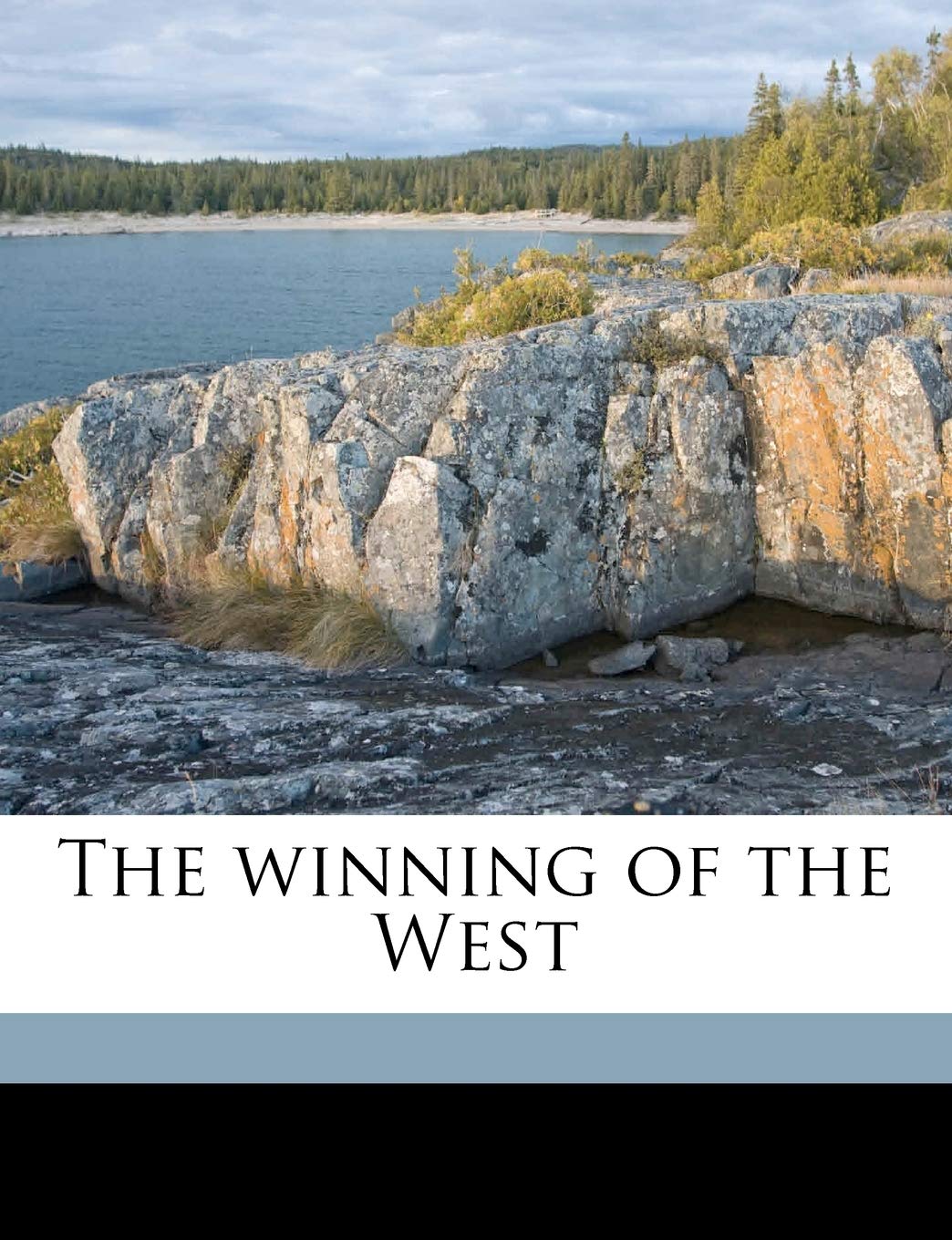 The Winning of the West Volume 1 Contemporary literature