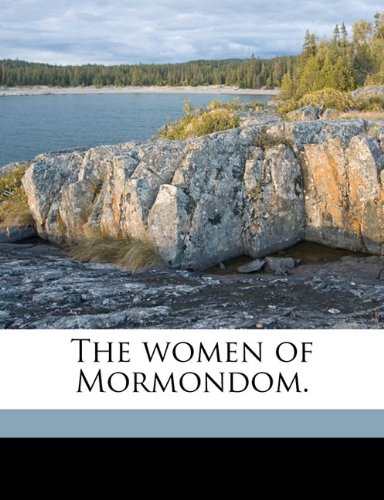 The women of Mormondom. Politics & History