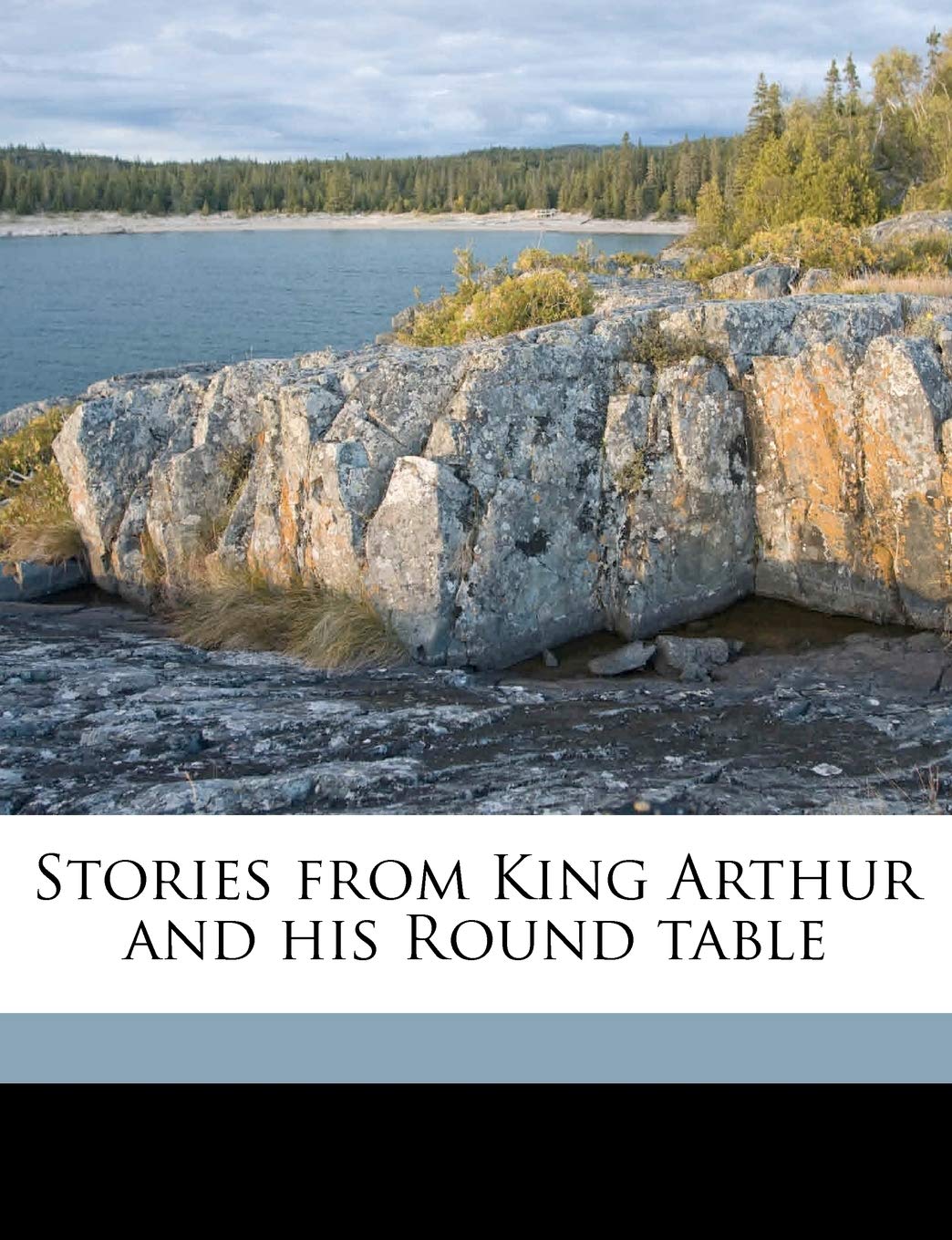 Stories from King Arthur and His Round Table Politics & History