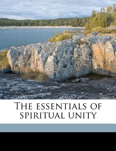 The essentials of spiritual unity Politics & History