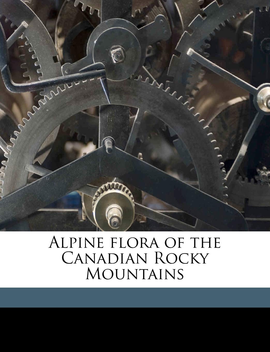 Alpine Flora of the Canadian Rocky Mountains Politics & History