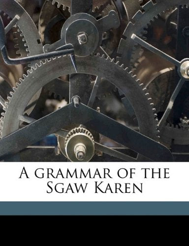 A grammar of the Sgaw Karen Politics & History