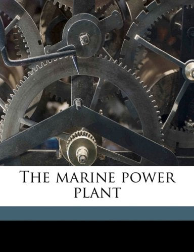 The Marine Power Plant Politics & History