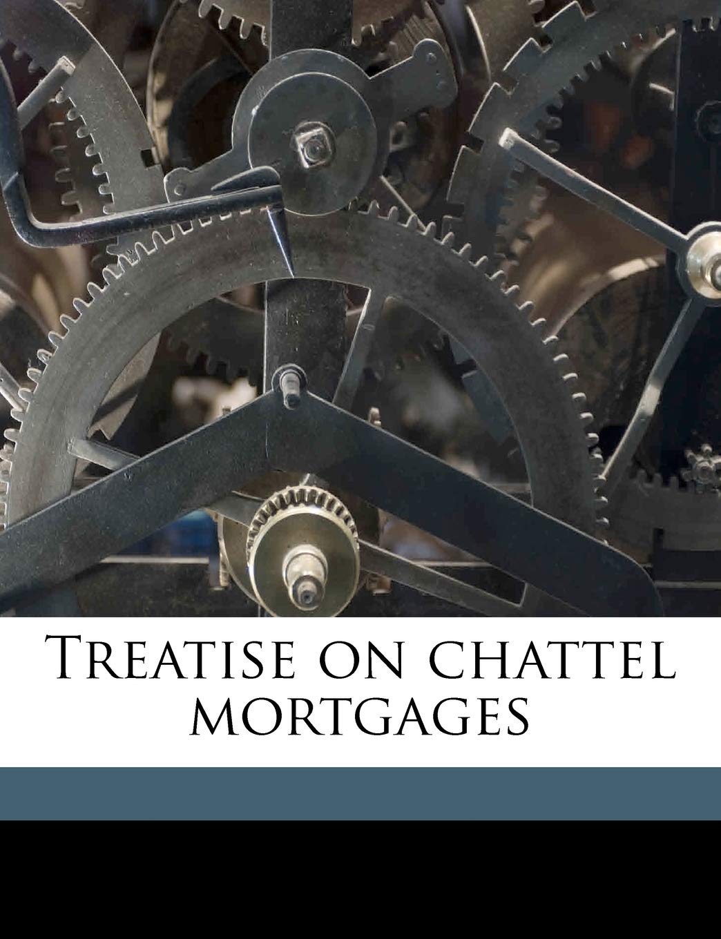 Treatise on chattel mortgages Law