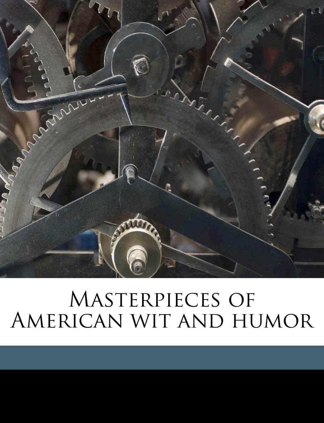 Masterpieces of American Wit and Humor Volume 3 Politics & History