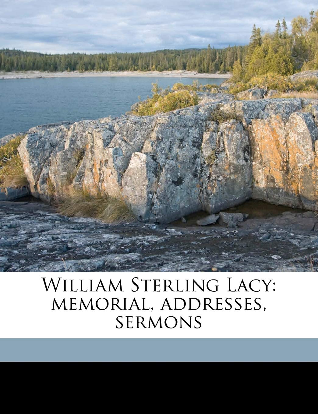 William Sterling Lacy: Memorial, Addresses, Sermons Art & Literature