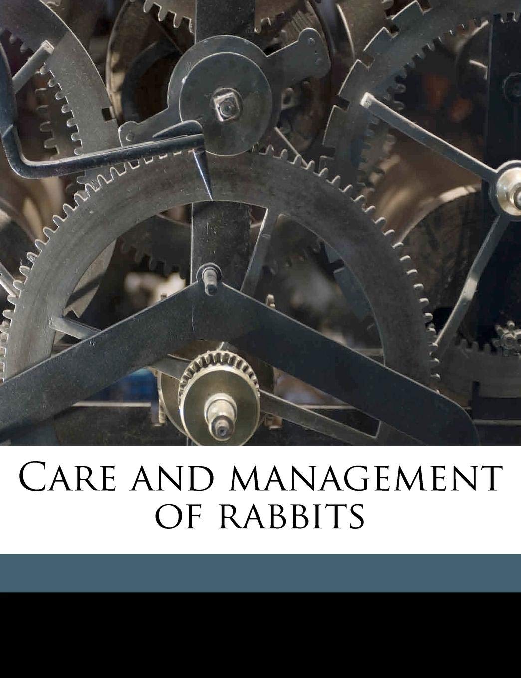 Care and Management of Rabbits Politics & History