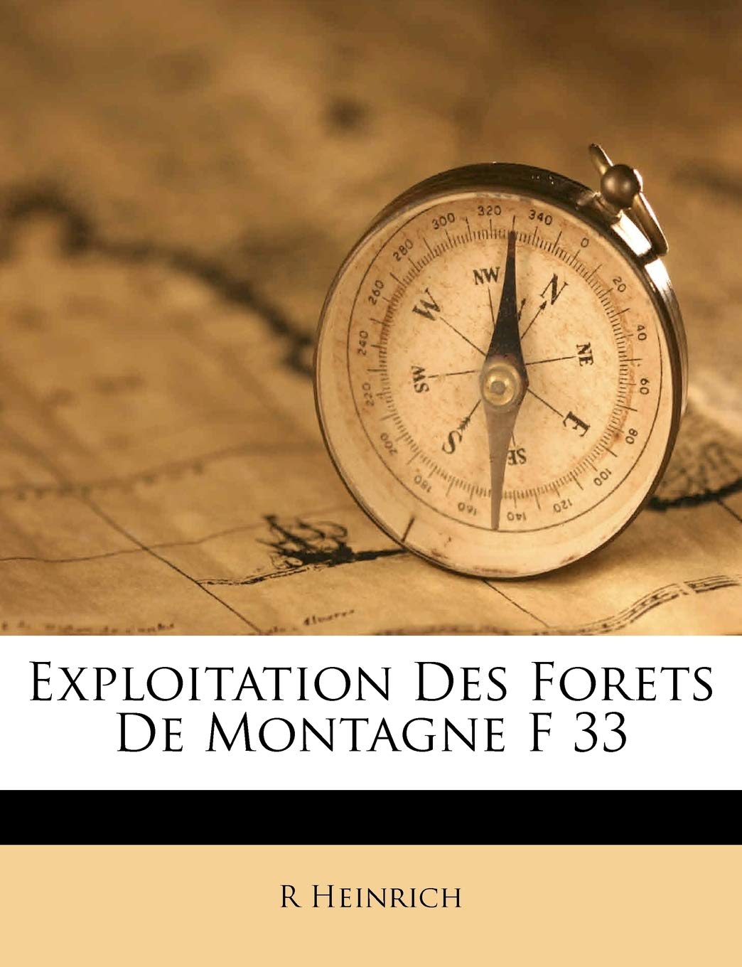Exploitation Des Forets de Montagne F 33 book