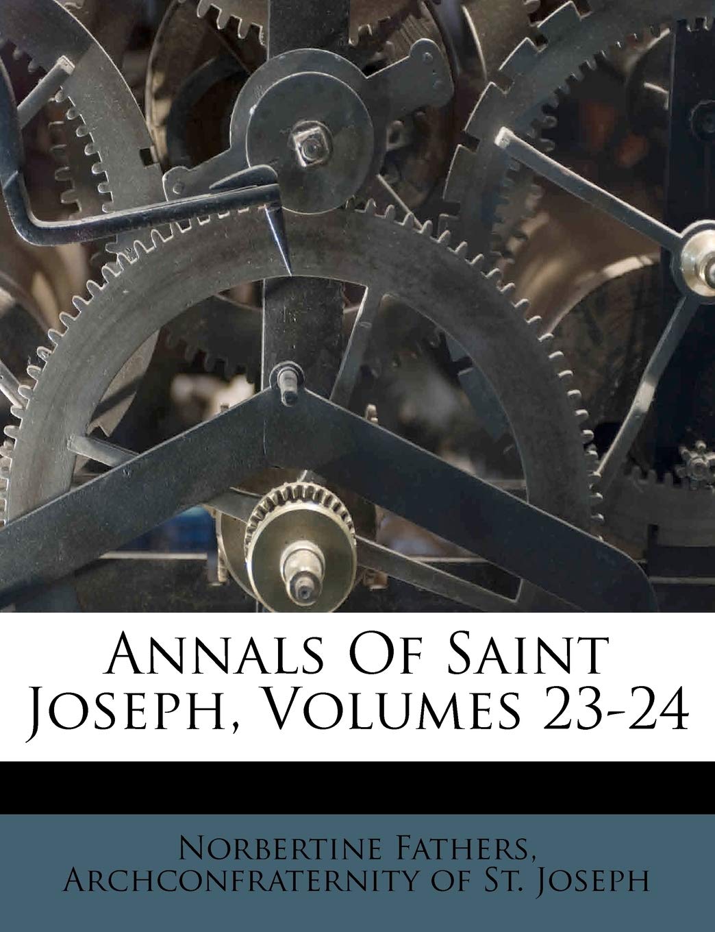 Annals Of Saint Joseph, Volumes 23-24 Politics & History