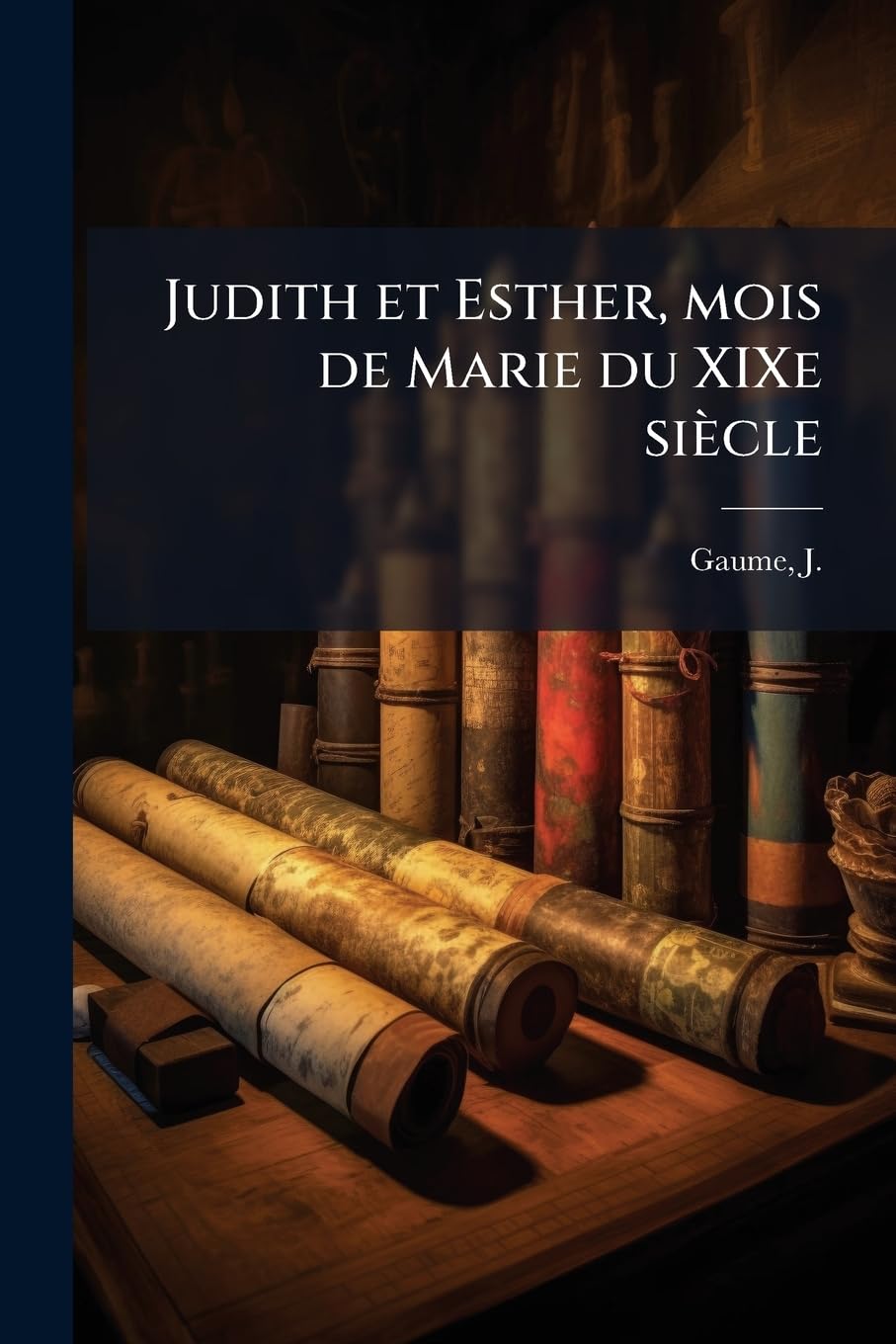 Judith et Esther, mois de Marie du XIXe siècle book