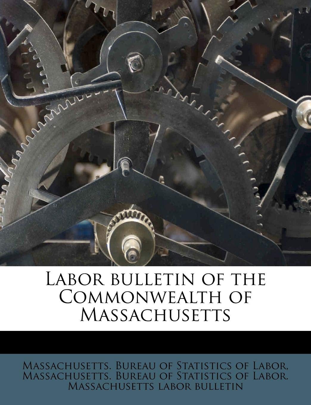 Labor Bulletin of the Commonwealth of Massachusetts Politics & History