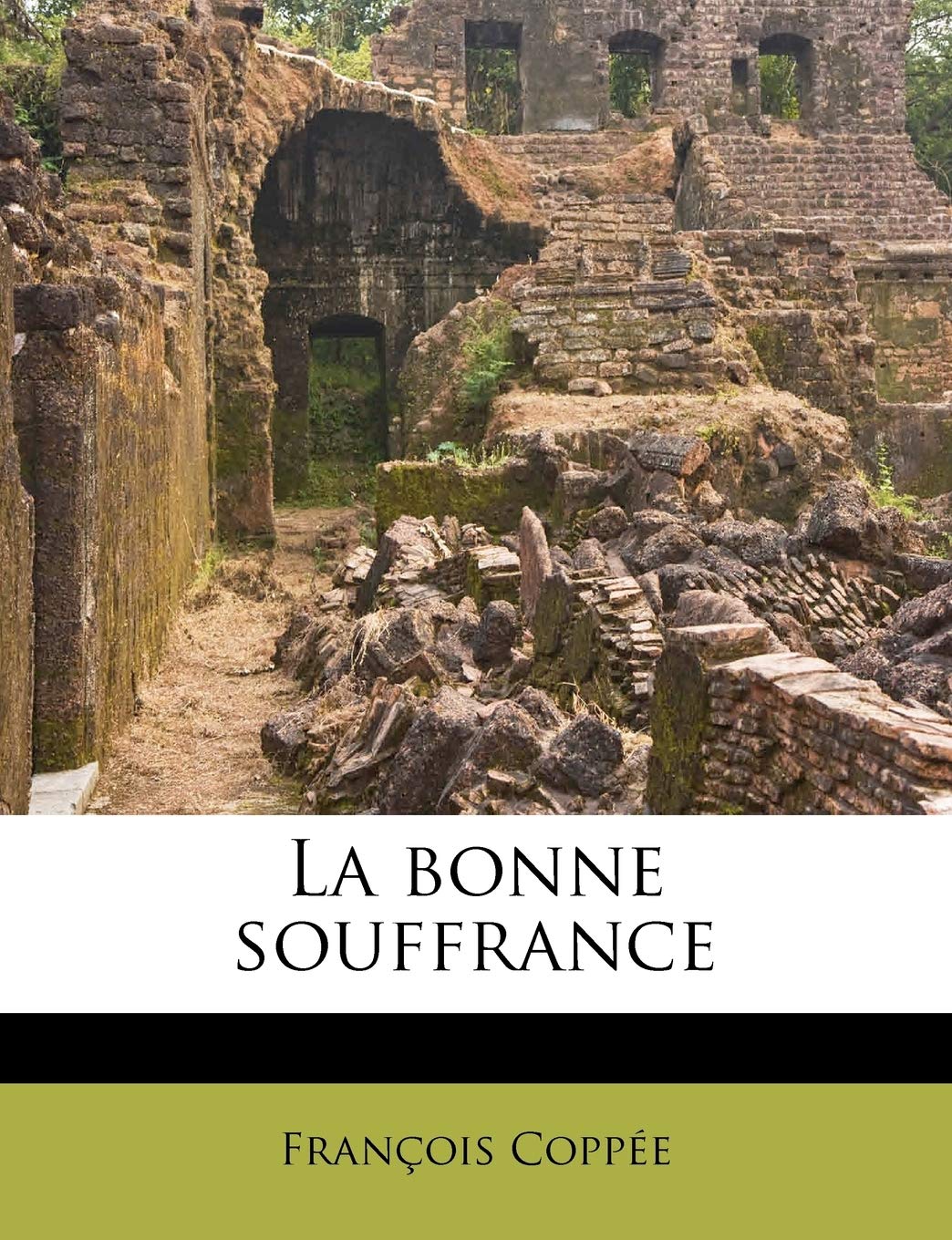 La bonne souffrance Politics & History