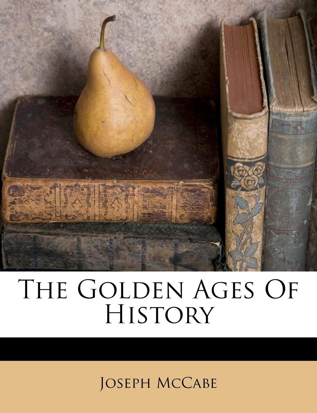 The Golden Ages of History Politics & History