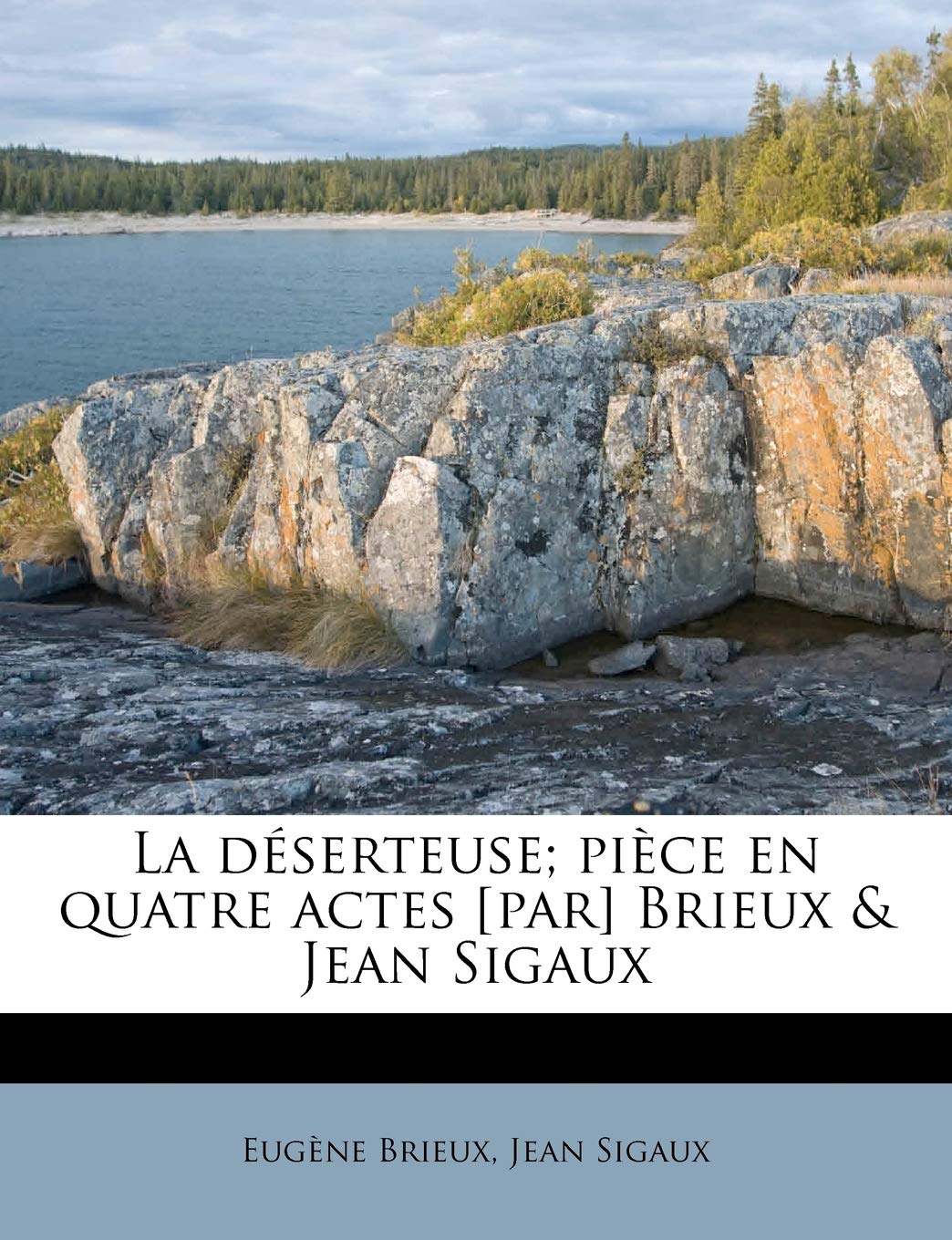 La déserteuse; pièce en quatre actes Brieux & Jean Sigaux book