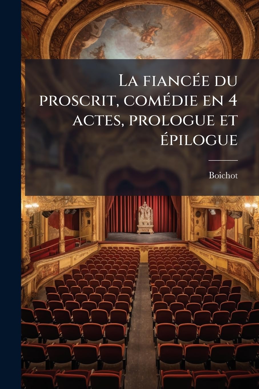 La fiancée du proscrit, comédie en 4 actes, prologue et épilogue book