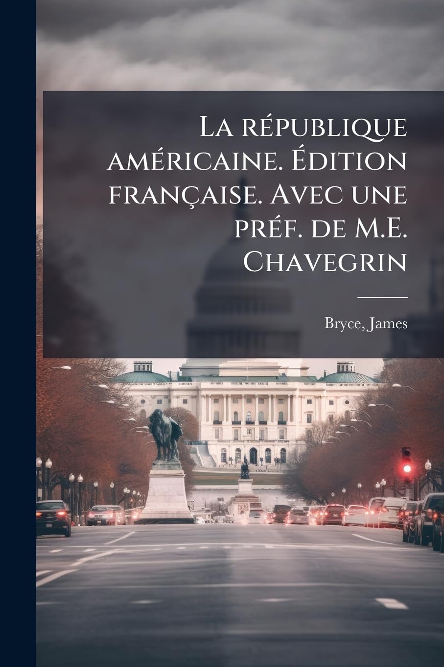 La république américaine. Édition française. Avec une préf. de M.E. Chavegrin: 2 book