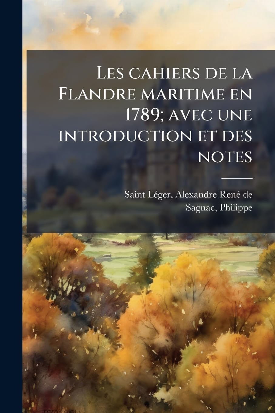 Les cahiers de la Flandre maritime en 1789; avec une introduction et des notes: 01 book