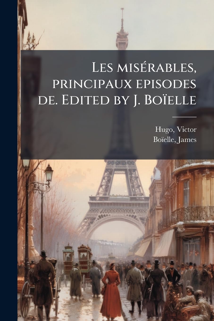 Les misérables, principaux episodes de. Edited by J. Boïelle: 2 book