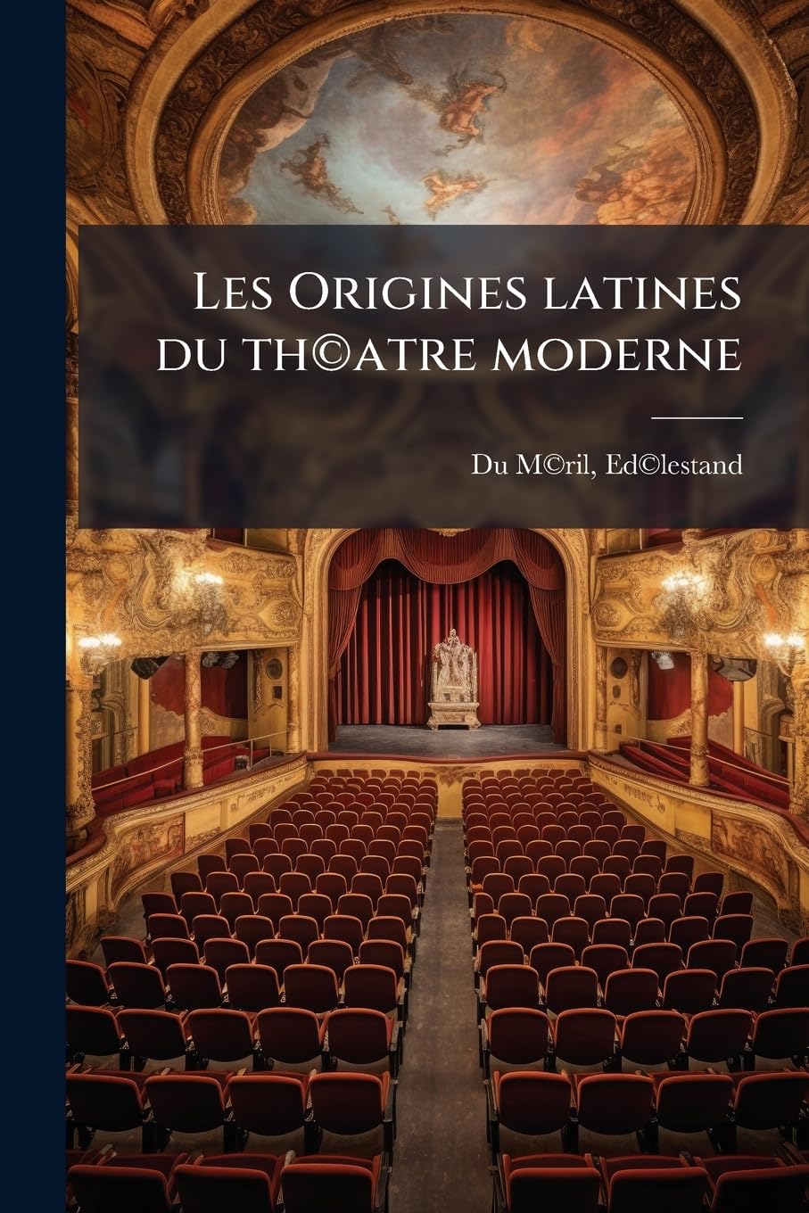 Les Origines latines du th(c)atre moderne: 1 book