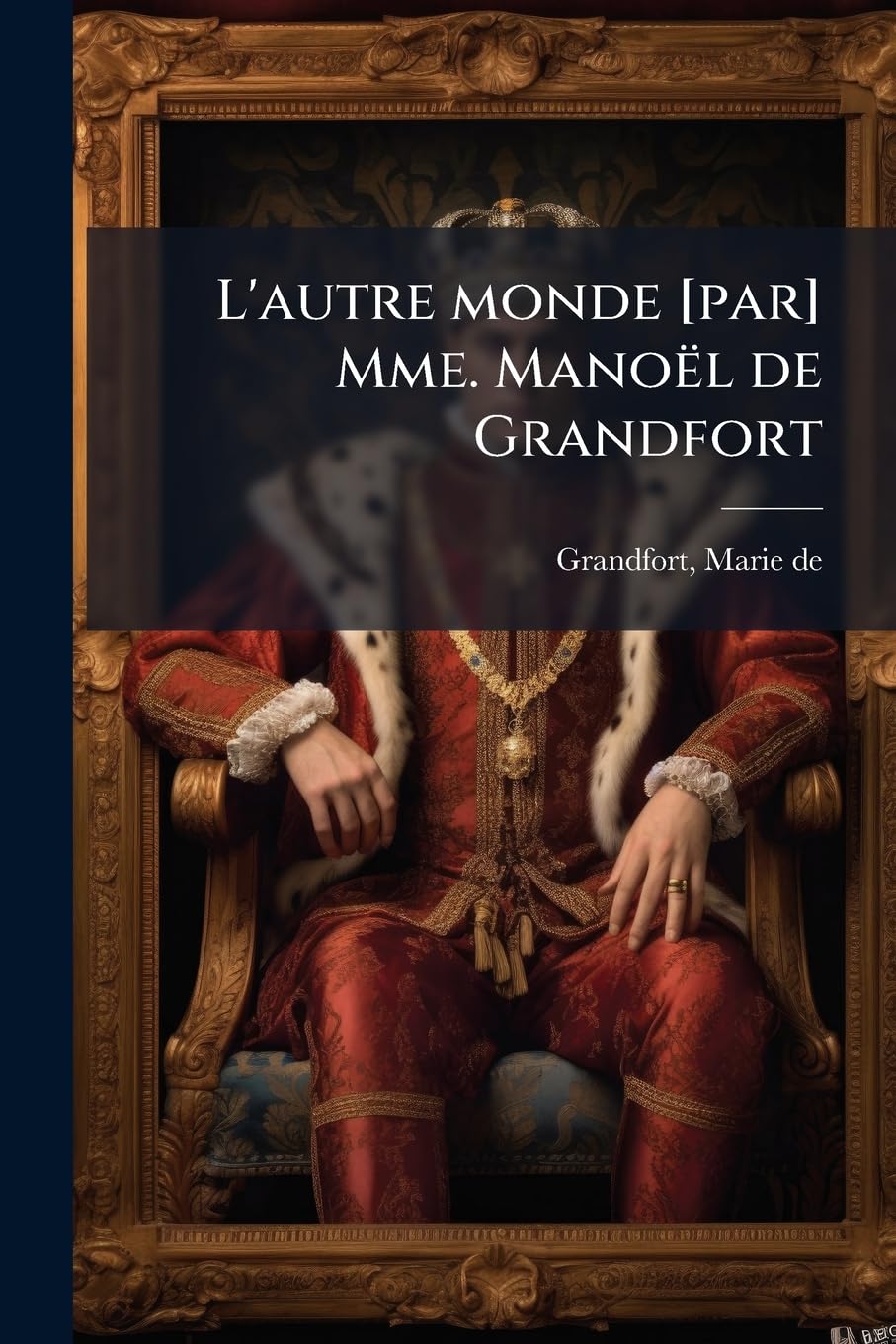 L'autre monde Mme. Manoël de Grandfort book