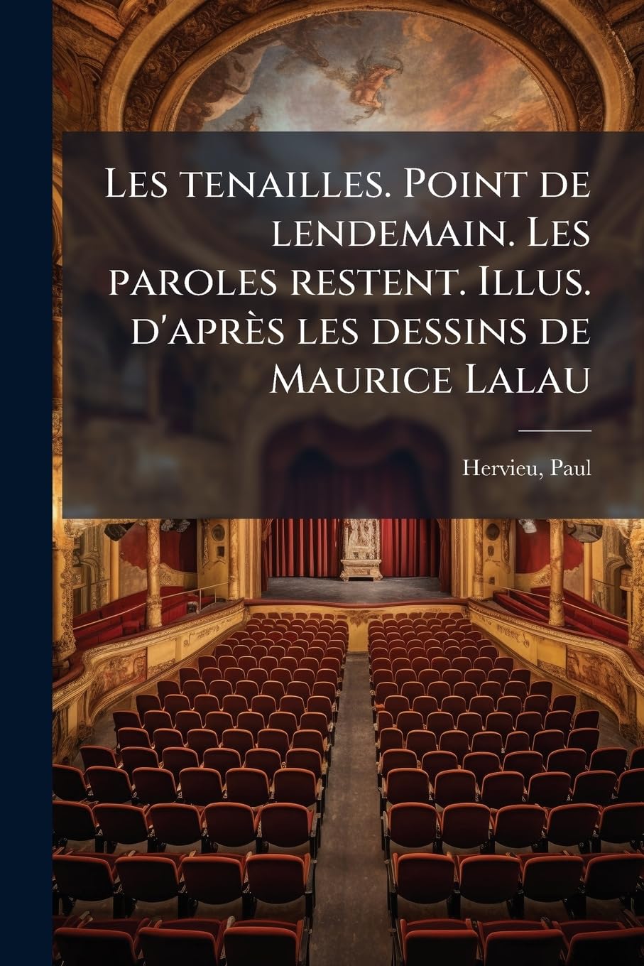 Les tenailles. Point de lendemain. Les paroles restent. Illus. d'après les dessins de Maurice Lalau book
