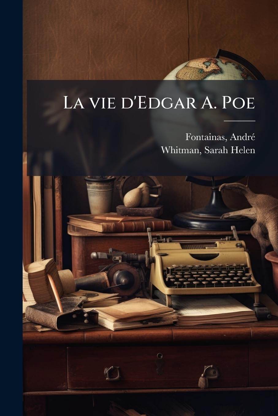 La vie d'Edgar A. Poe: Avec un portrait en hélio gravure book