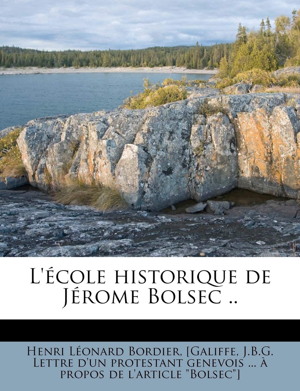 L'école historique de Jérome Bolsec .. book