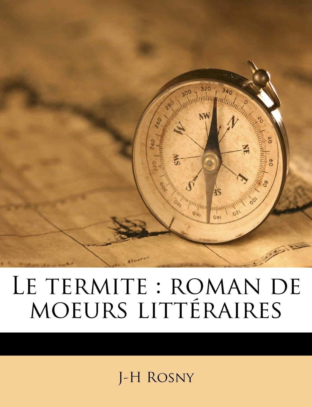 Le termite: roman de moeurs littéraires book